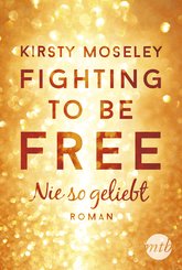 Fighting to Be Free - Nie so geliebt (eBook, ePUB)