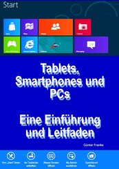 'Tablets, Smartphones und PCs - Eine Einführung und Leitfaden' (eBook, ePUB)