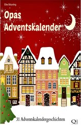 Opas Adventskalender - 31 Adventskalendergeschichten (eBook, ePUB)