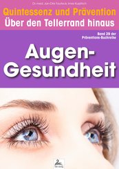 Augen-Gesundheit: Quintessenz und Prävention (eBook, ePUB)
