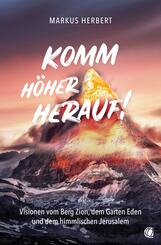 Komm h&ouml;her herauf!