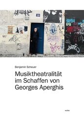 Musiktheatralit&auml;t im Schaffen von Georges Aperghis