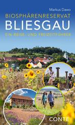 Biosph&auml;renreservat Bliesgau: Ein Reise- und Freizeitf&uuml;hrer