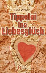 Tippelei ins Liebesgl&uuml;ck