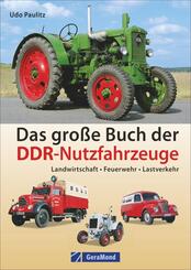 Das gro&szlig;e Buch der DDR-Nutzfahrzeuge