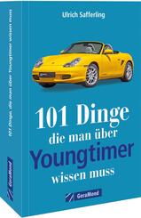 101 Dinge, die man &uuml;ber Youngtimer wissen muss