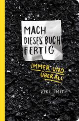 Mach dieses Buch fertig immer und &uuml;berall