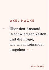 &Uuml;ber den Anstand in schwierigen Zeiten und die Frage, wie wir miteinander umgehen