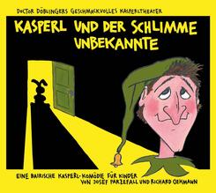 Kasperl und der schlimme Unbekannte,1 Audio-CD