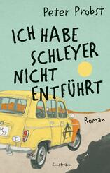 Ich habe Schleyer nicht entf&uuml;hrt