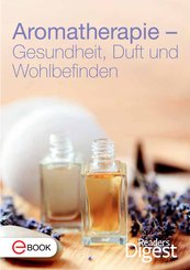 Aromatherapie - Gesundheit, Duft und Wohlbefinden (eBook, ePUB)