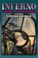 Inferno - Europa in Flammen - Sto&szlig;trupp Murmansk