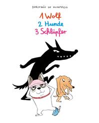 1 Wolf, 2 Hunde, 3 Schl&uuml;pfer
