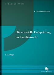 Die notarielle Fachpr&uuml;fung im Familienrecht