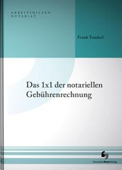Das 1x1 der notariellen Geb&uuml;hrenrechnung