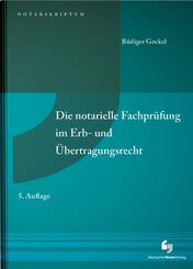 Die notarielle Fachpr&uuml;fung im Erb- und &Uuml;bertragungsrecht