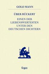 &Uuml;ber R&uuml;ckert, einen der Liebenswertesten unter den deutschen Dichtern