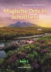 Magische Orte in Schottland.Bd.2