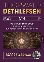 Vom Blei zum Gold - Alchemie als Weg zur Pers&ouml;nlichkeitsverwandlung