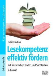 Lesekompetenz effektiv f&ouml;rdern - 6. Klasse