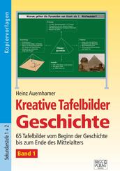Kreative Tafelbilder Geschichte, m. CD-ROM.Bd.1
