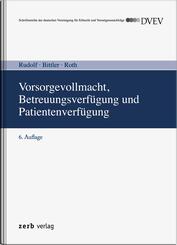 Vorsorgevollmacht, Betreuungsverf&uuml;gung und Patientenverf&uuml;gung