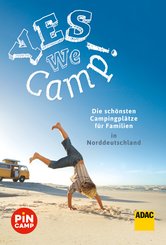 Yes we camp! Die schönsten Campingplätze für Familien in Norddeutschland (eBook, ePUB)