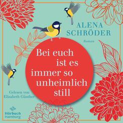 Bei euch ist es immer so unheimlich still,2 Audio-CD, 2 MP3