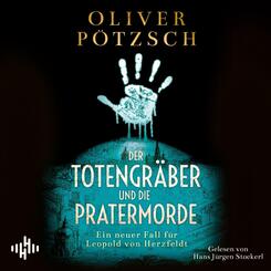 Der Totengr&auml;ber und die Pratermorde,2 Audio-CD, 2 MP3