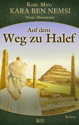 Kara Ben Nemsi - Neue Abenteuer 18: Auf dem Weg zu Halef (eBook, ePUB)