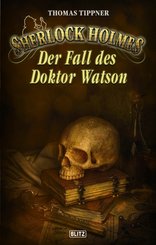 Sherlock Holmes - Neue Fälle 32: Der Fall des Dr. Watson (eBook, ePUB)