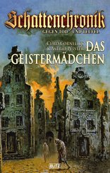 Schattenchronik - Gegen Tod und Teufel - Band 4 - Das Geistermädchen (eBook, ePUB)