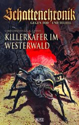 Schattenchronik - Gegen Tod und Teufel - Band 05 - Killerkäfer im Westerwald (eBook, ePUB)