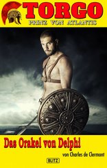 Torgo - Prinz von Atlantis 07: Das Orakel von Delphi (eBook, ePUB)