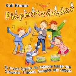 Piepmatzlieder - 25 frische Singhits f&uuml;r fr&ouml;hliche Kinder zum Schaukeln, Trippeln, Stampfen und Zappeln, Audio-CD