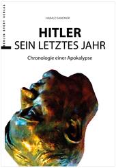 Hitler - Sein letztes Jahr