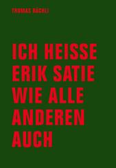 Ich hei&szlig;e Erik Satie wie alle anderen auch