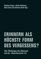 Erinnern als h&ouml;chste Form des Vergessens?