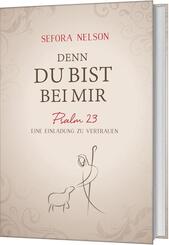 Denn du bist bei mir