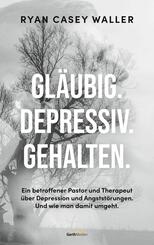 Gl&auml;ubig. Depressiv. Gehalten.