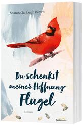 Du schenkst meiner Hoffnung Fl&uuml;gel