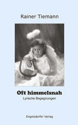 Oft himmelsnah