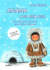 Anana aus dem Eis - Die spannenden Abenteuer eines Eskimo-Mädchens (eBook, ePUB)