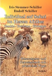 Individual auf Safari im Herzen Afrikas - Zambia - Botswana - Zimbabwe - Reiseratgeber und Reisetagebuch mit nützlichen Tipps (eBook, ePUB)