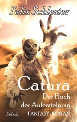 Catura - Der Fluch der Auferstehung - Fantasy-Roman (eBook, ePUB)