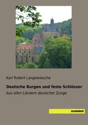 Deutsche Burgen und feste Schl&ouml;sser