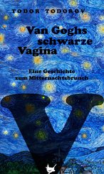 Van Goghs schwarze Vagina (eBook, ePUB)
