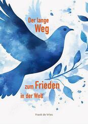 Der lange Weg zum Frieden in der Welt