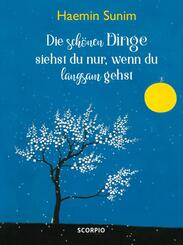 Die sch&ouml;nen Dinge siehst du nur, wenn du langsam gehst