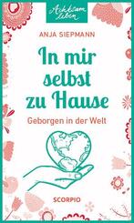 In mir selbst zu Hause